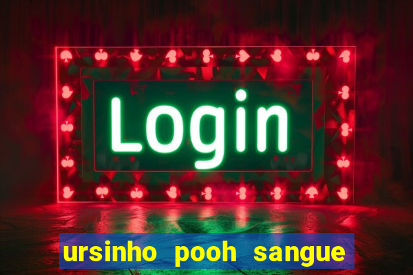 ursinho pooh sangue e mel 2 assistir online dublado